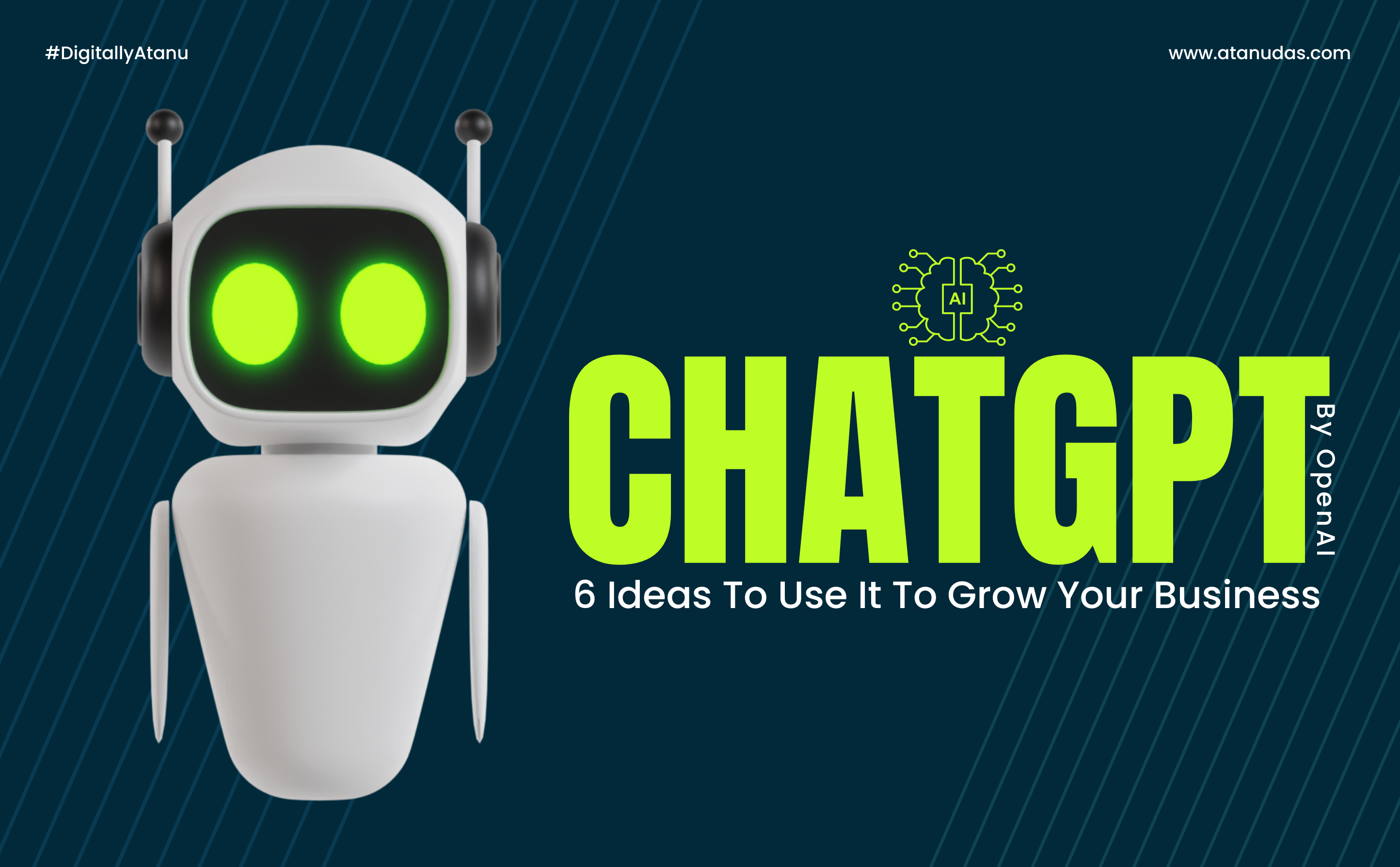 Top 6 Ideas To Use ChatGPT To Grow Your Business - Digitally Atanu